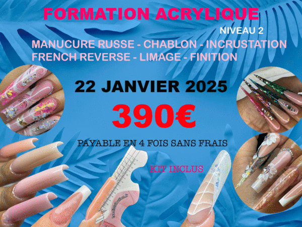 FORMATION ACRYLIQUE NIVEAU 2 DU 22 JANVIER 2025